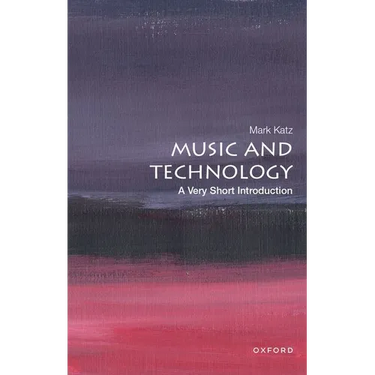 Music and Technology: A Very Short Introduction