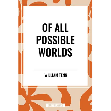 Of All Possible Worlds