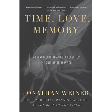 Time, Love, Memory: A Great Biologist and His Quest for the Origins of Behavior