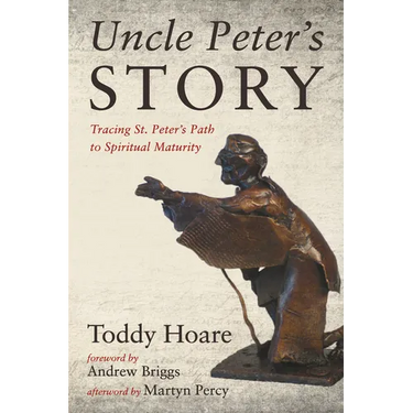 Uncle Peter's Story: Tracing St. Peter's Path to Spiritual Maturity