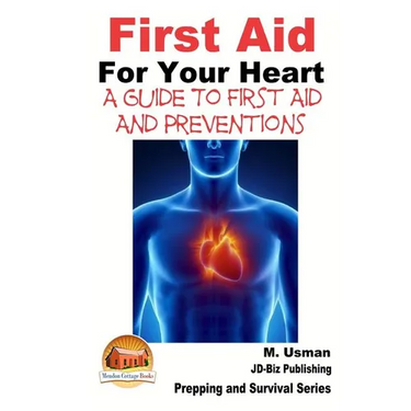 First Aid For Your Heart - A Guide To First Aid And Preventions