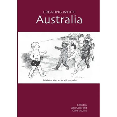 Creating White Australia