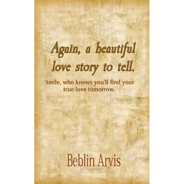 Again, a beautiful love story to tell.: Smile, who knows you'll find your true love tomorrow.