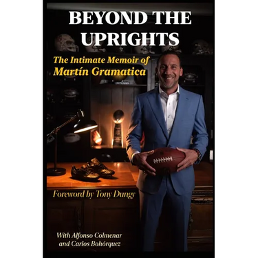Beyond the Uprights: The Intimate Memoir of Martín Gramática
