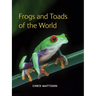 Frogs and Toads of the World