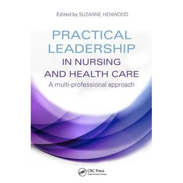 Practical Leadership in Nursing and Health Care