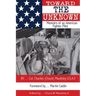 Toward the Unknown: Memoirs of an American Fighter Pilot