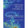 Understanding Mathematics in the Digital Age: A non-Mathematicians Guide to Concepts, Methods and Modern Software Tools