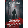 Monster on Gypsy Hill: The True Crime Story of an Innocent Woman Who Spent 35 Years in Prison for Someone Else's Crime, a Serial Killer Who N