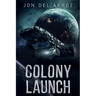 Colony Launch