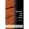 Mountain, Log, Salt, and Stone