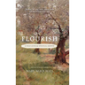 Flourish: a Field Guide for Spiritual Growth: Identify the who, what, where, when, and why of your God story