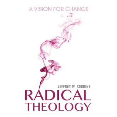 Radical Theology: A Vision for Change