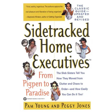 Sidetracked Home Executives(tm): From Pigpen to Paradise