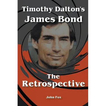 Timothy Dalton's James Bond - The Retrospective