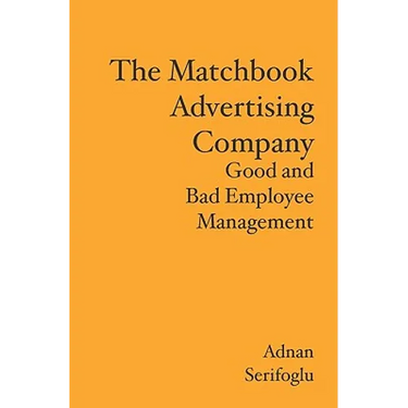 The Matchbook Advertising Company: Good and Bad Employee Management