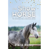 The Show Horse - Dyslexia Friendly