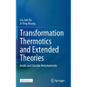 Transformation Thermotics and Extended Theories: Inside and Outside Metamaterials