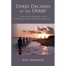 Three Decades of the Derby