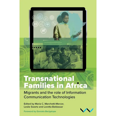Transnational Families in Africa: Migrants and the Role of Information Communication Technologies