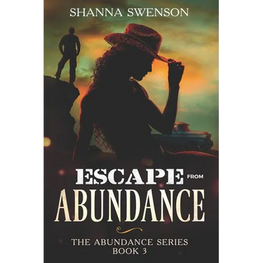 Escape from Abundance: The Abundance Series: Book 3