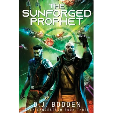 The Sunforged Prophet: A FiveFold Universe Novel