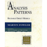 Analysis Patterns: Reusable Object Models