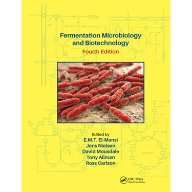 Fermentation Microbiology and Biotechnology, Fourth Edition