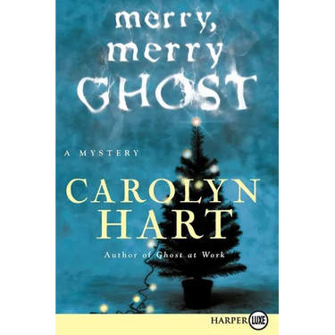 Merry, Merry Ghost: A Mystery