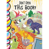 Don't Open This Book!