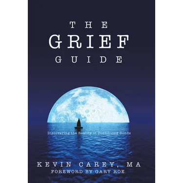 The Grief Guide: Discovering the Reality of Continuing Bonds