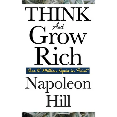 Think and Grow Rich: The Classic Guide to Wealth, Success, and Personal Achievement