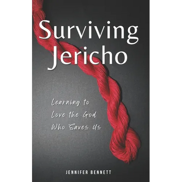 Surviving Jericho: Learning To Love the God Who Saves Us