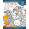 Dolphin Coloring Book: An Adult Coloring Book of 40 Zentangle Sea Shell Designs for Ocean, Nautical, Underwater and Seaside Enthusiasts
