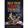 Help Them Learn with their Strengths: Case studies of students with Dyslexia
