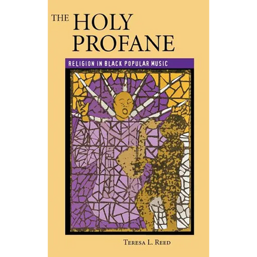 The Holy Profane: Religion in Black Popular Music
