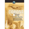 Corona Star Catchers: The Air Force Aerial Recovery Aircrews of the 6593d Test Squadron (Special), 1958-1972