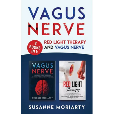 Vagus Nerve: 2 books in 1: Red light therapy and vagus nerve