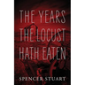 The Years the Locust Hath Eaten