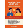 SPOKEN ENGLISH in DAILY LIFE: 100 Quick Bits to Start Speaking Today!