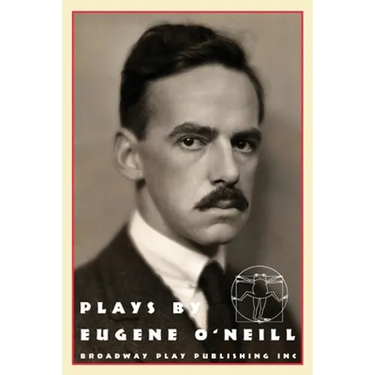 Plays by Eugene O'Neill: Early Full-Length Plays