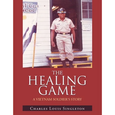The Healing Game: A Vietnam Soldier's Story