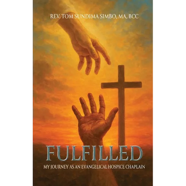 Fulfilled: My Journey As a Evangelical Hospice Chaplain