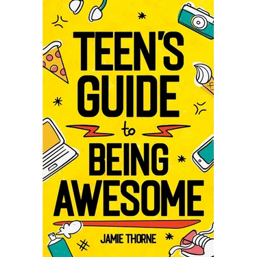 Teen's Guide to Being Awesome