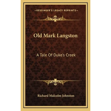Old Mark Langston: A Tale Of Duke's Creek