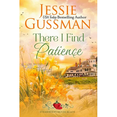 There I Find Patience (Strawberry Sands Beach Romance Book 8) (Strawberry Sands Beach Sweet Romance)