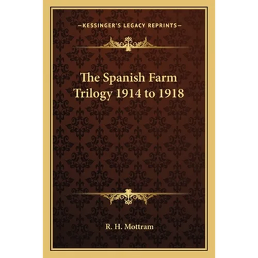 The Spanish Farm Trilogy 1914 to 1918