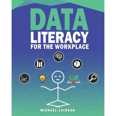 Data Literacy for the Workplace