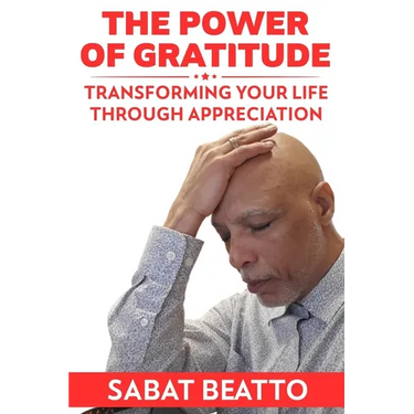 The Power of Gratitude: Transforming Your Life through Appreciation