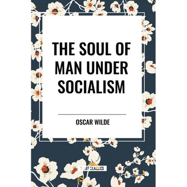 The Soul of Man Under Socialism